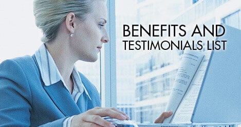 Benefits and Testimonials List